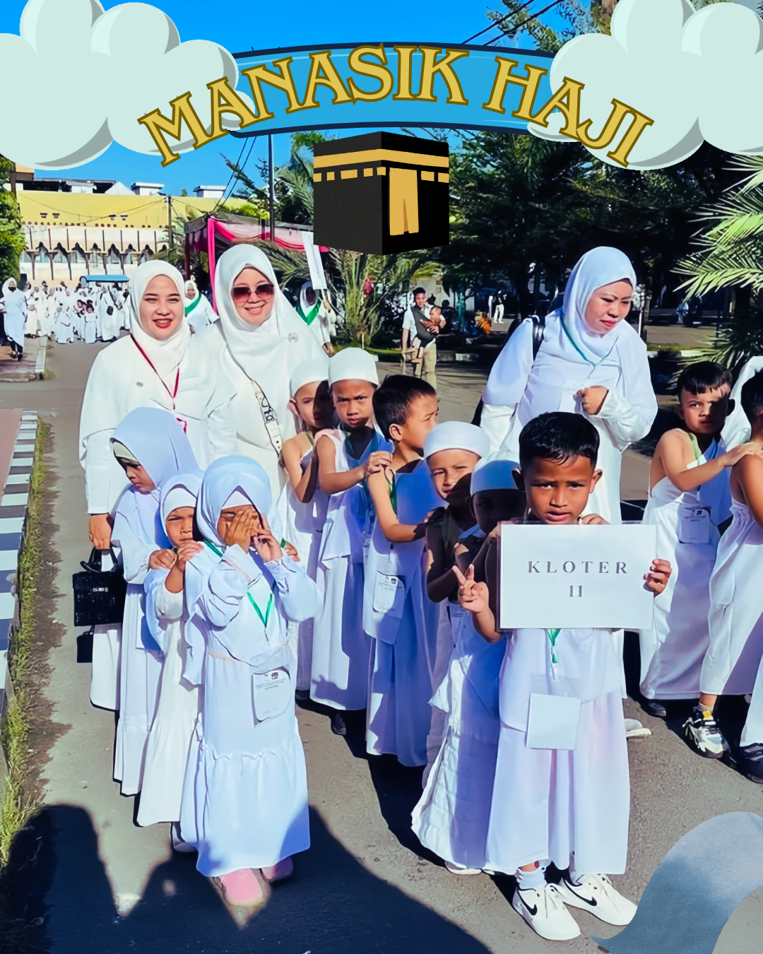Mengenal Ibadah Haji Sejak Dini: Kegiatan Manasik Haji Anak