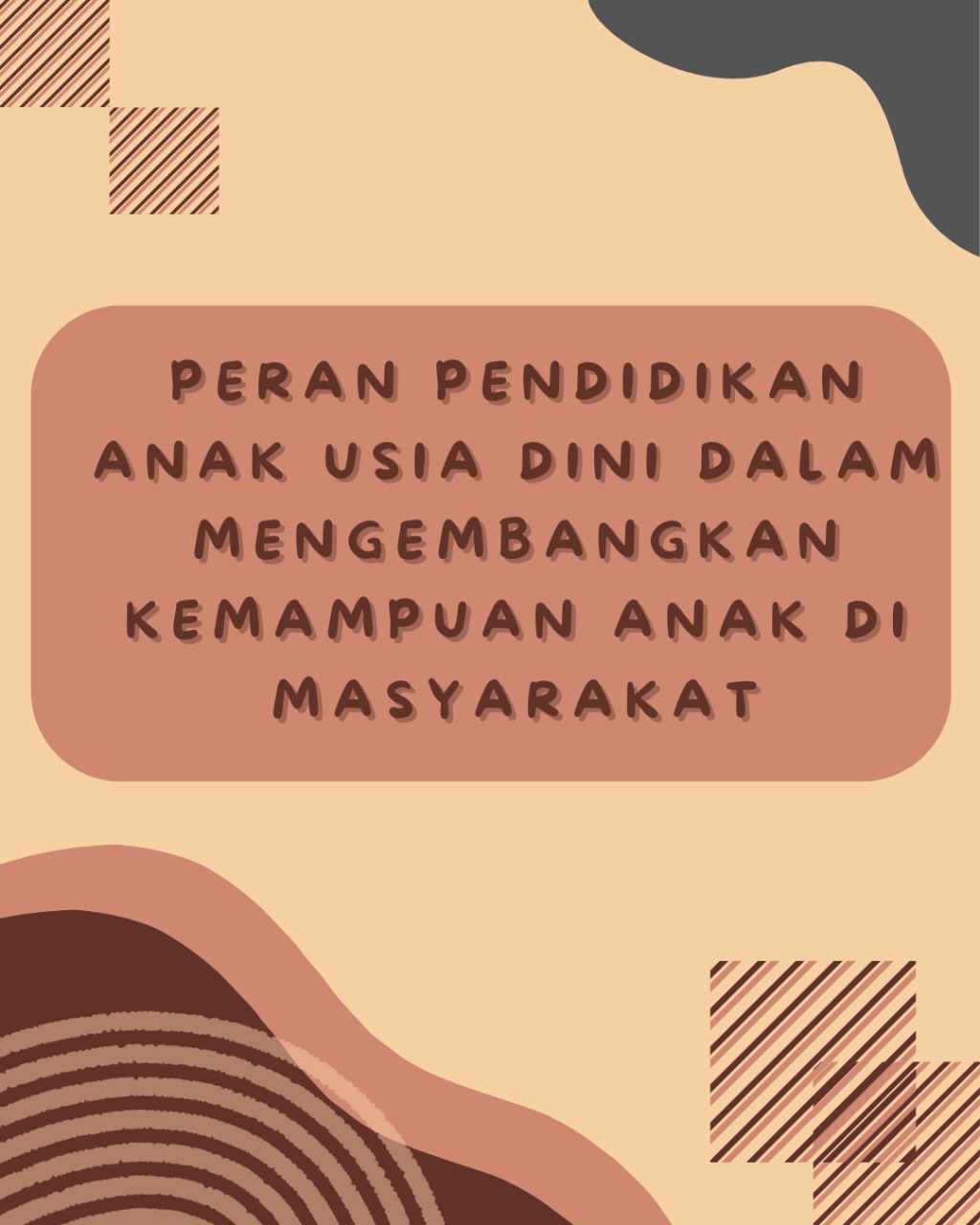 Peran Pendidikan Anak Usia Dini Dalam Mengembangkan Kemampuan Anak Di Masyarakat